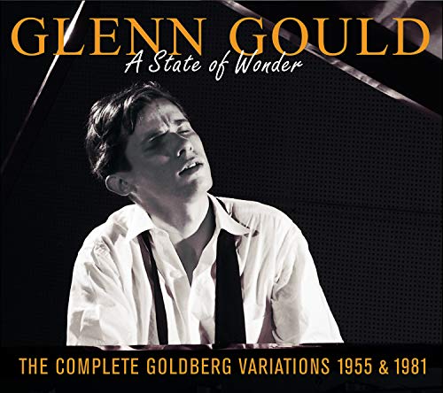 Glenn Gould : L'état de l'extase – L'intégrale des Variations Goldberg 1955 et 1981