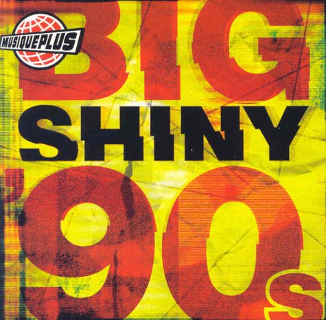 Various / Big Shiny 90s (French Version) - CD (Used)