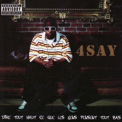 4 Say / Dire Tout Haut Ce Que Les Gens Pensent Tout Bas - CD