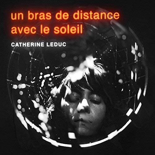 Catherine Leduc / Un Bras De Distance Avec Le Soleil - CD (Used)