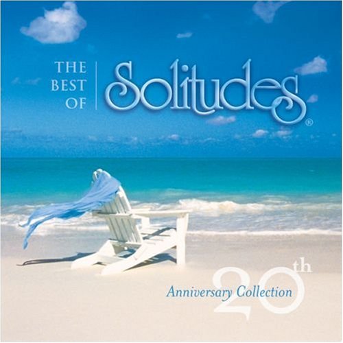 Best Of Solitudes 20th Anniversary Collection