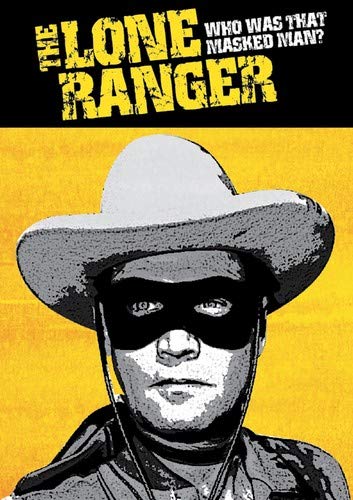 The Lone Ranger: Who Was That Masked Man? - DVD