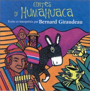 GIRAUDEAU;BERNARD - CONTES D HUMAHUACA: ECRITS ET