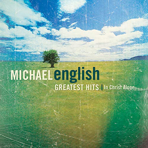 Greatest Hits-In Christ Alone