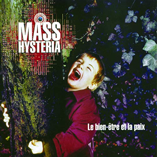 Mass Hysteria / Le Bien Etre Et La Paix - CD (Used)
