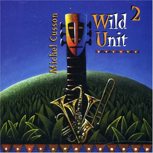 Michel Cusson / Wild Unit 2 - CD (Occasion)
