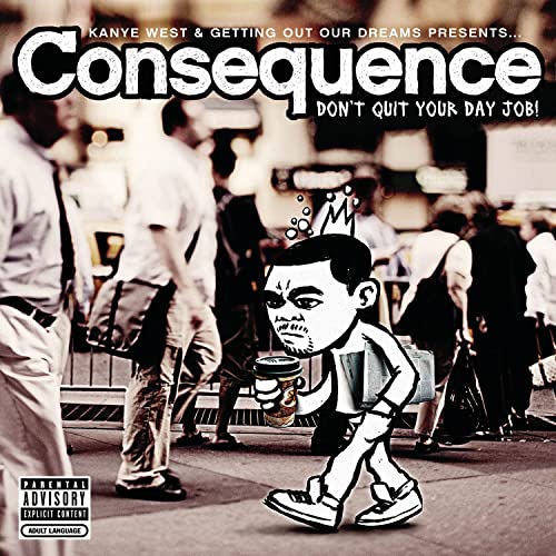 Consequence / Dont Quit Your Day Job Kanye - CD (Used)