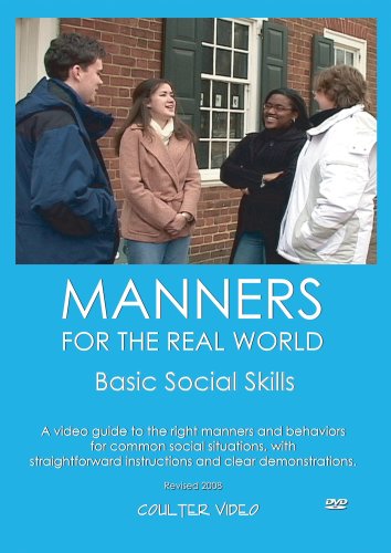 MANNERS FOR THE REAL WORLD: Basic Social Skills