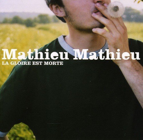 La Gloire Est Morte by Mathieu Mathieu