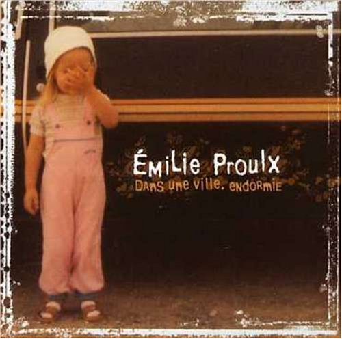 Emilie Proulx / Dans Une Ville, Endormie - CD (Used)