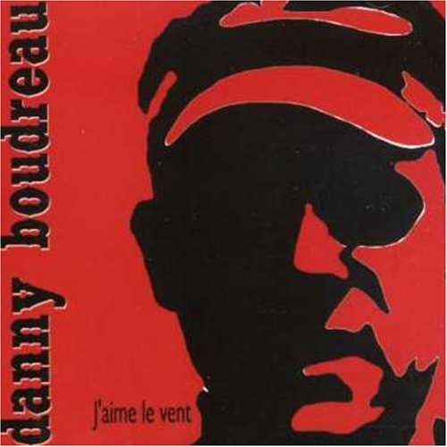 Danny Boudreau / J'aime Le Vent - CD (Used)