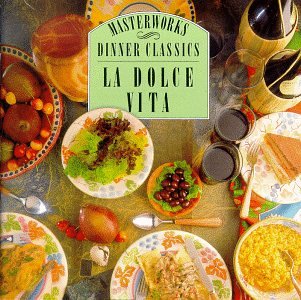 Dinner Classics: La Dolce Vita