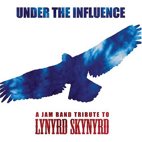 Under the Influence: A Jam Band Tribute to Lynyrd Skynyrd