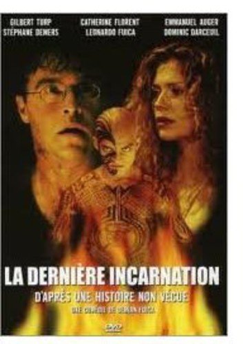 Derniere Incarnation la