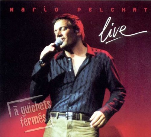 Mario Pelchat / Live à guichets fermés - CD (Used)