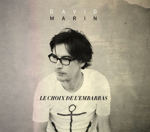 Le choix de l'embarras by David Marin