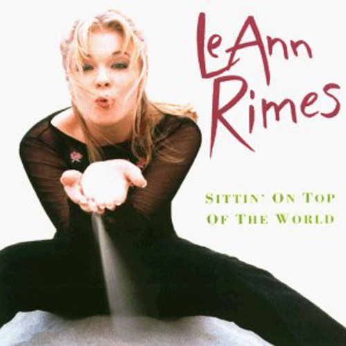 Leann Rimes / Sittin' On Top Of The World - CD