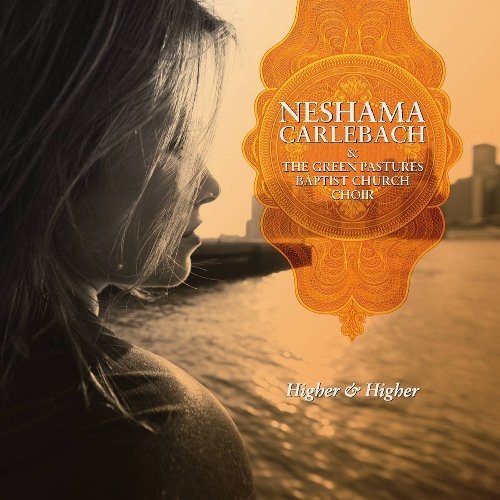 Neshama Carlebac / Higher & Higher - CD