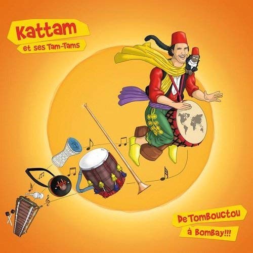 Kattam et ses Tam-Tams / De Tombouctou a Bombay! - CD