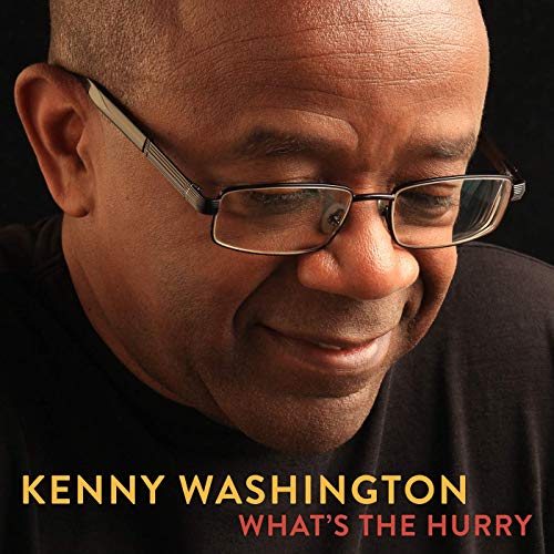 Kenny Washington / What's The Hurry - CD