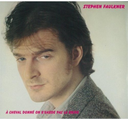 Stephen Faulkner / À cheval donné on r'garde pas la bride - CD (used)