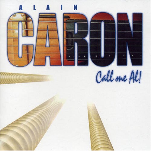 Alain Caron / Call Me Al! - CD