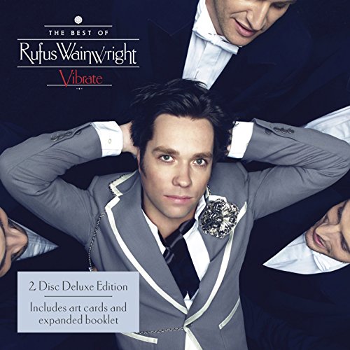 Vibrate: The Best of Rufus Wainwright (Deluxe Edition)