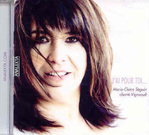 Marie-Claire Séguin / J'ai Pour Toi... Marie Claire Seguin Chante Vigneault - CD (Used)