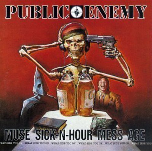 Muse Sick-N-Hour Mess Age by Public Enemy (1994-05-03)