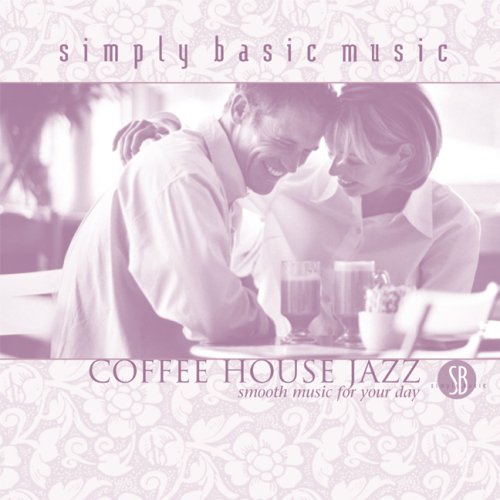 Coffee House Jazz: Smooth Music For Your Day CD! (UK Import)
