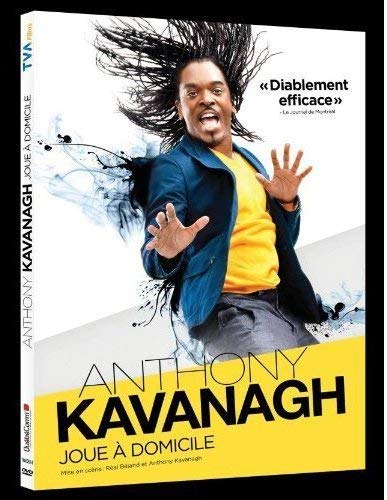 Anthony Kavanagh / Joue à domicile - DVD