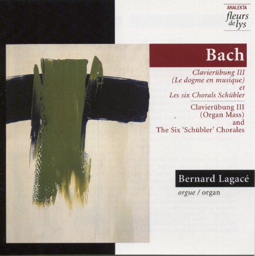 J.S. Bach: Clavierübung III (Organ Mass) and The Six 'Schübler' Chorales