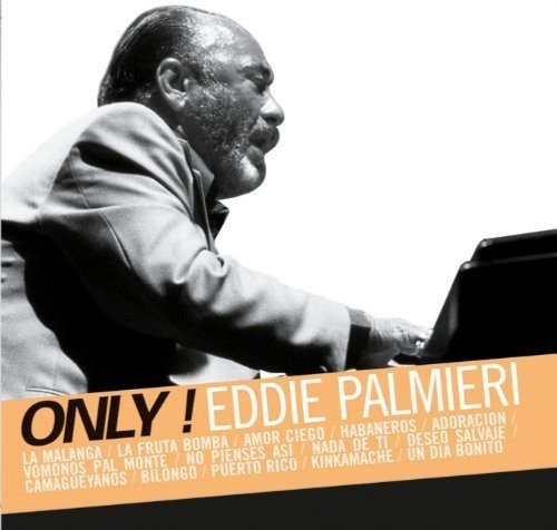 Only! Eddie Palmieri