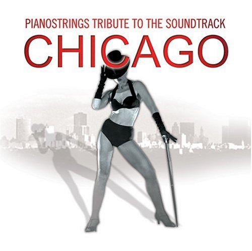 Pianostrings Tribute to Chicago Soundtrack