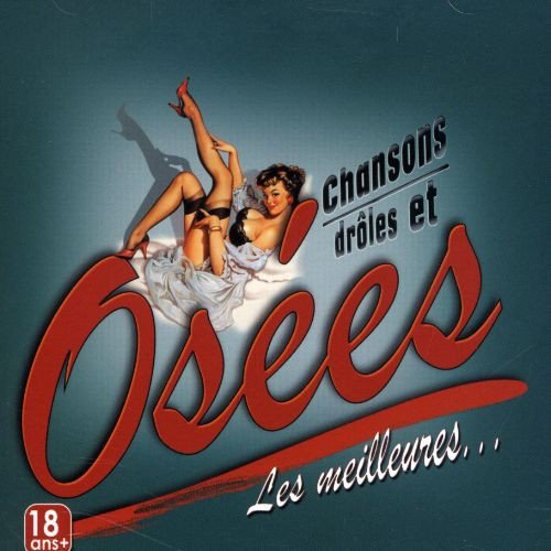 Chansons drôles et osées Les Meilleures... (18 ans +)