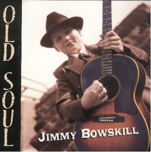 Jimmy Bowskill / Old Soul - CD (Used)