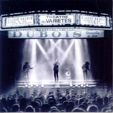 Claude Dubois / Rencontre De Reves Live - CD (Occasion)
