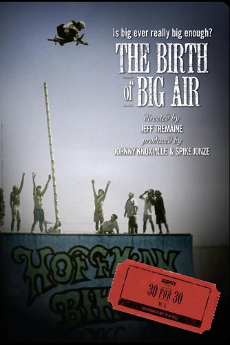 ESPN Films 30 for 30: La Naissance du Big Air