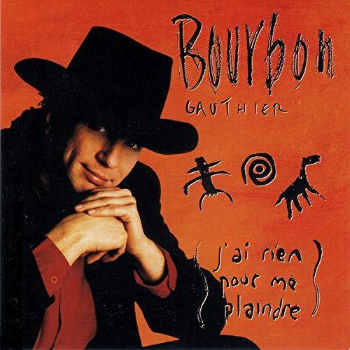 Bourbon Gauthier / J'Ai Rien Pour Me Plaindre - CD (Used)