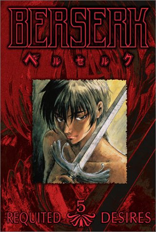 Berserk #5 - Requited Desires