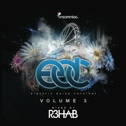Electric Daisy Carnival Volume 3 (Mi Xed By R3hab)