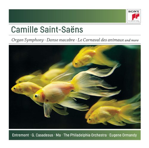 Saint-Saens: Organ Symphony; Bacchan Ale; Danse Macabre; Carnaval Des Ani Maux