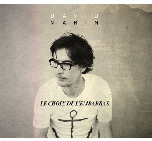 David Marin / Le choix de l'embarras - CD