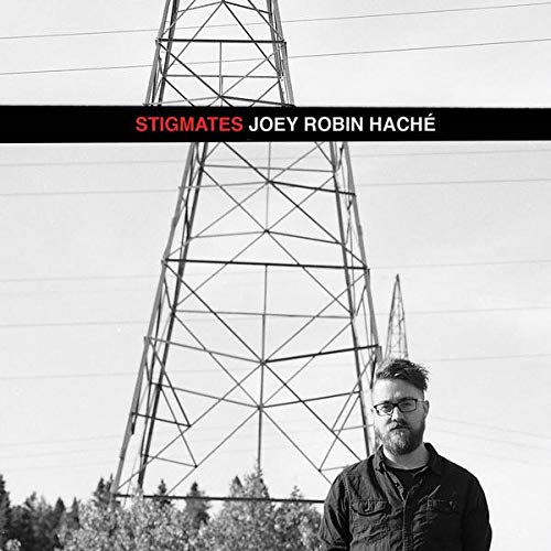 Stigmates / Joey Robin Haché