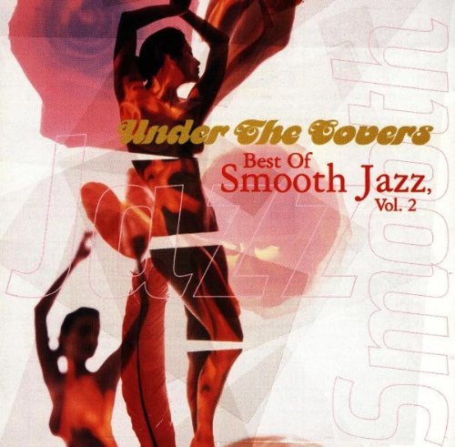 Various / Best of Smooth Jazz, Vol. 2: Under the Covers - CD (occasion)