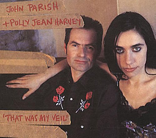 That Was My Veil(W/John Parrish)