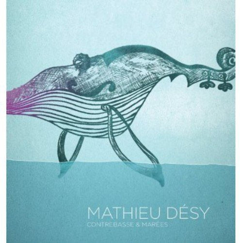 Mathieu Desy / Contrebasse Et Marees - CD (Used)