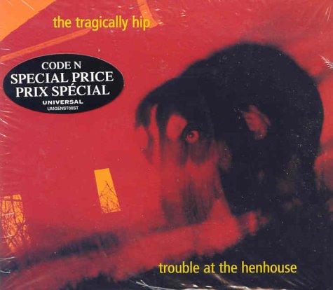 The Tragically Hip / Trouble at the Henhouse - CD