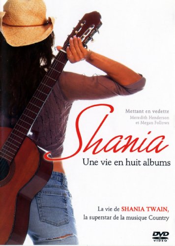 Shania: Une Vie En Huit Albums - DVD