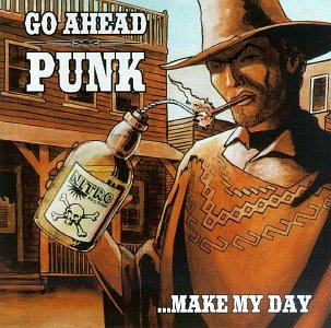 Go Ahead Punk Make My Day